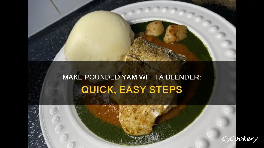 how to cook pounded yam with blender