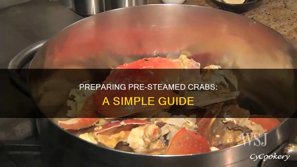 how to cook pre steamed crabs