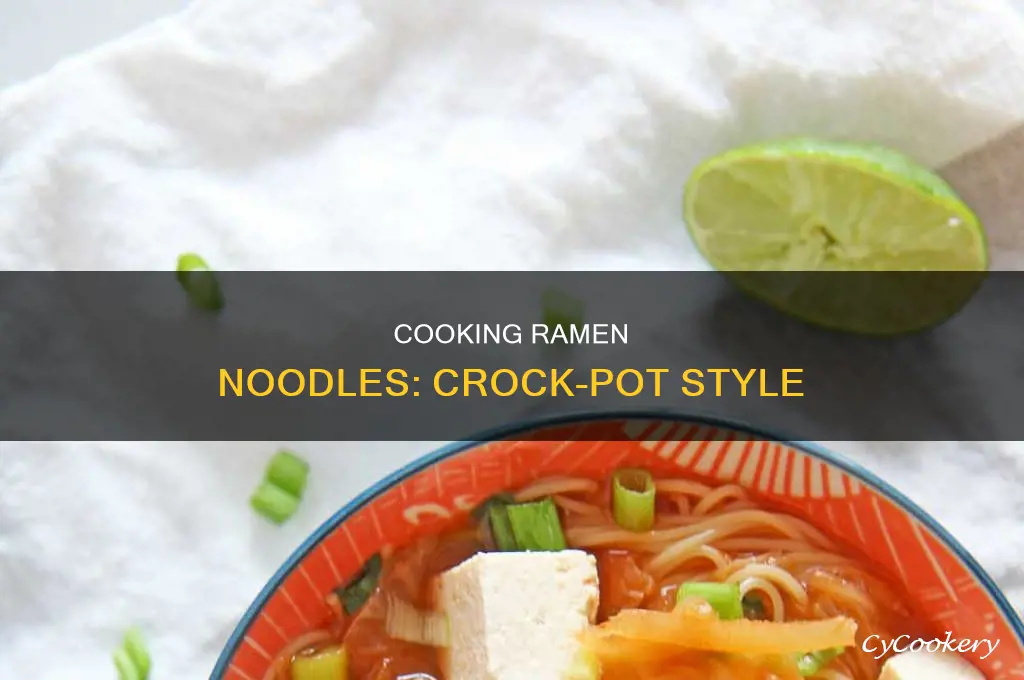 how to cook ramen noodles in a crock pot