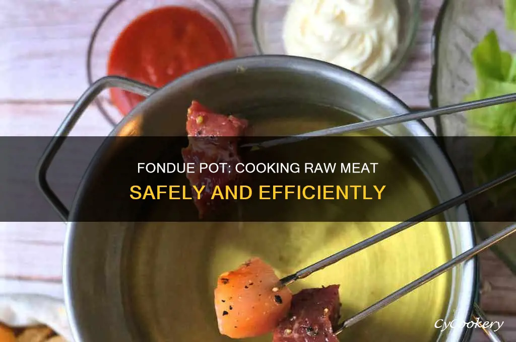 how to cook raw meat in a fondue pot