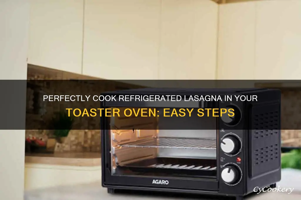 how to cook refrigerated lasagna toaster oven
