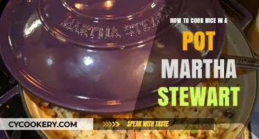 Cooking Rice: Martha Stewart's Pot Method