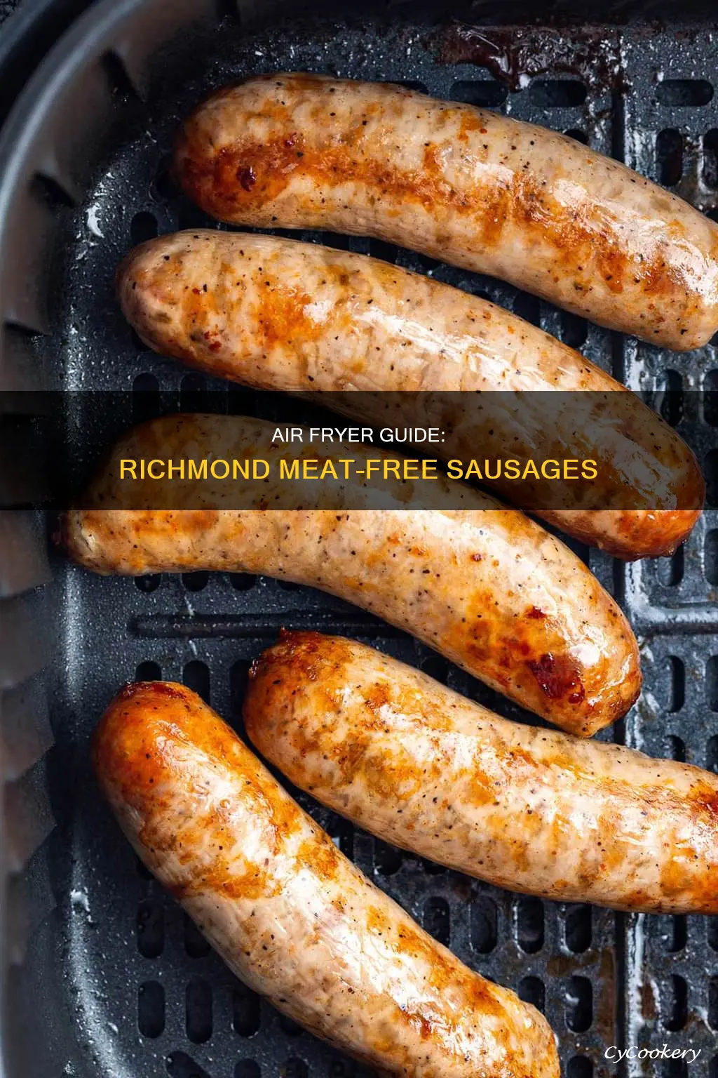 how to cook richmond meat free sausages in air fryer