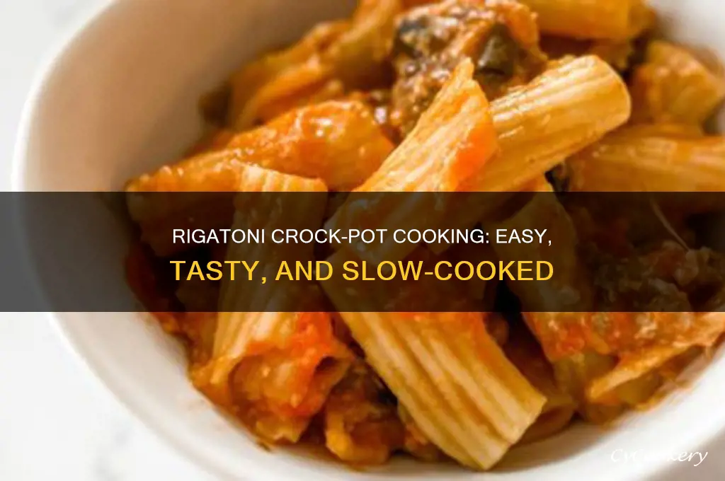 how to cook rigatoni in a crock pot