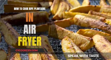 Air-Frying Ripe Plantains: Quick, Easy, and Delicious!