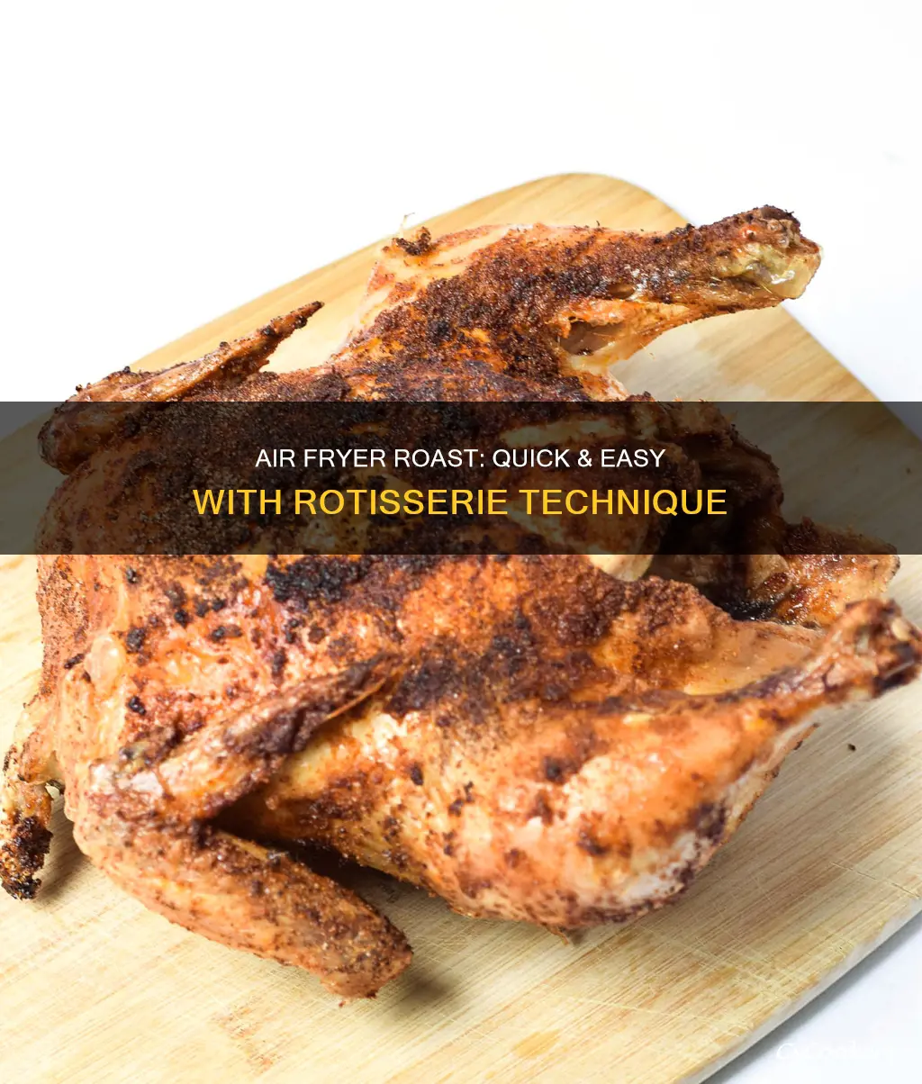 how to cook roast in air fryer with rotisserri