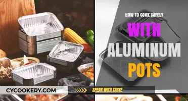Cooking Safely: Aluminum Pots and Common Concerns