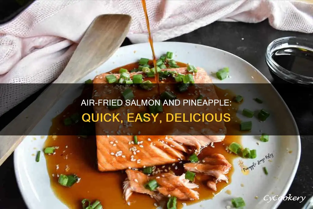 how to cook samon and pineapple i air fryer