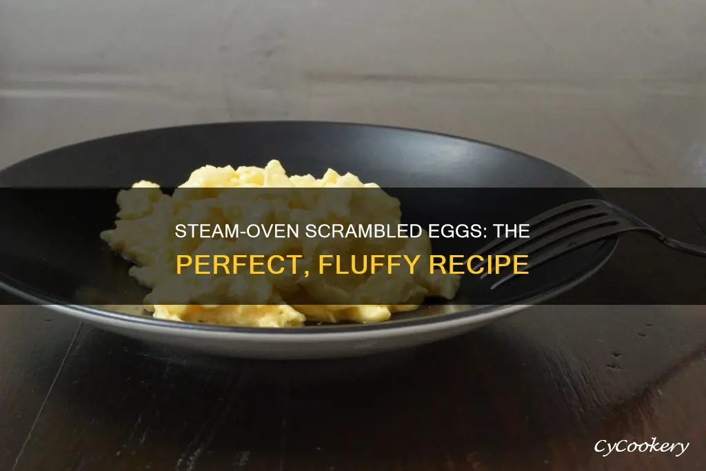 how to cook scrambled eggs in a steam oven