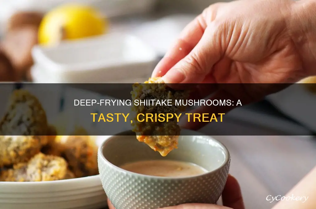 how to cook shiitake mushrooms deep fryer