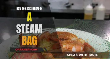 Steaming Succulent Shrimp: The Steam Bag Method