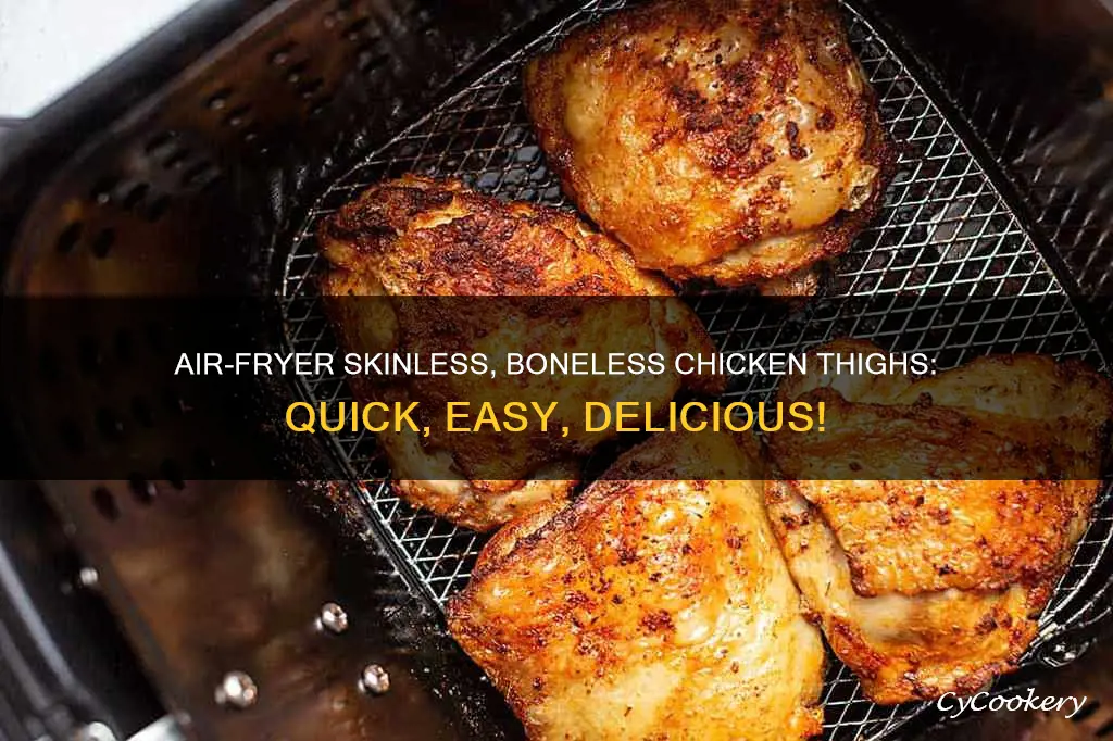 how to cook skinless boneless chicken thighs in air fryer
