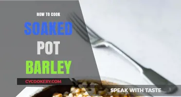 Cooking Soaked Pot Barley: A Simple Guide