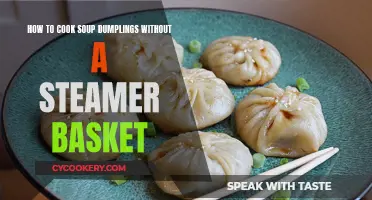 Steaming Soup Dumplings: No Steamer, No Problem