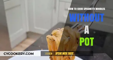 Spaghetti Noodles: Creative Cooking Without Pots