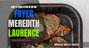 Air-Fried Steak: Meredith Laurence's Quick, Crispy, and Juicy Method