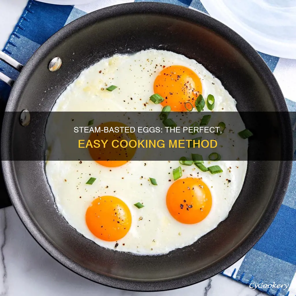 how to cook steam basted eggs