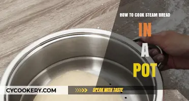 Steaming Soft Bread: The Pot Method