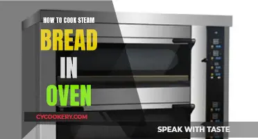 Steam Bread: Baking It to Perfection in the Oven