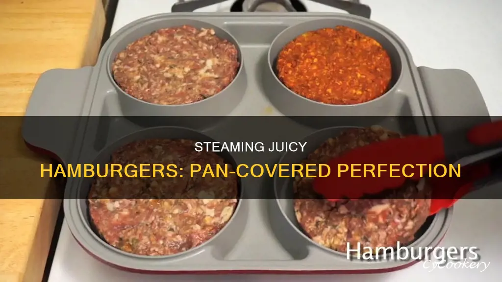 how to cook steam hamburgers in a pan covered