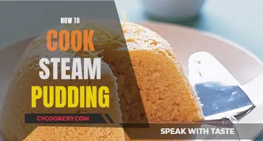 Steam Pudding: A Beginner's Guide to Cooking Perfection