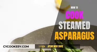 Steaming Asparagus: A Quick, Healthy, Delicious Dish