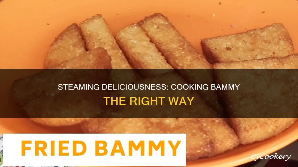 how to cook steamed bammy