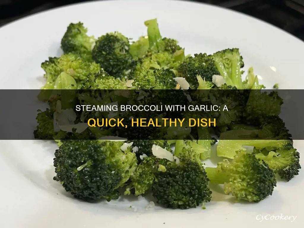 how to cook steamed broccoli with garlic