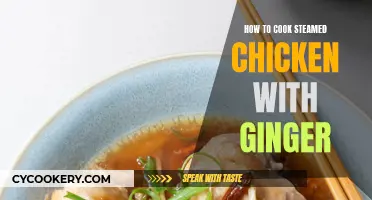 Steaming Ginger Chicken: A Simple, Healthy Delight