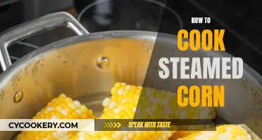 Steaming Sweet Corn: A Quick, Easy, and Healthy Treat