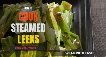 Steaming Leeks: A Simple, Healthy, and Delicious Recipe