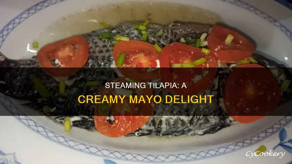 how to cook steamed tilapia with mayonnaise