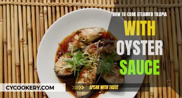 Steaming Tilapia: Oyster Sauce Perfection in 20 Minutes