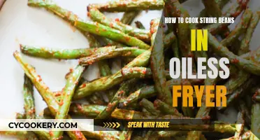 String Beans: Oil-less Fryer Magic