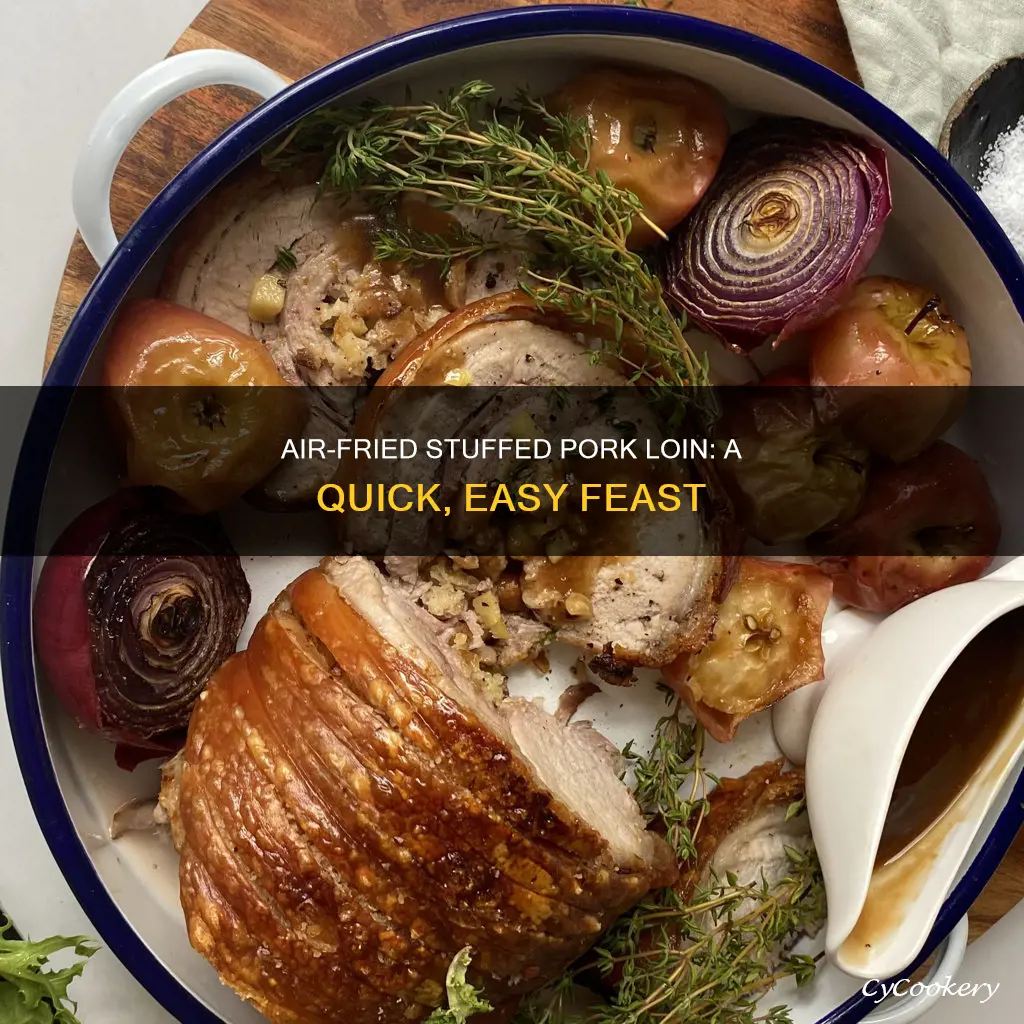 how to cook stuffed pork loin in air fryer