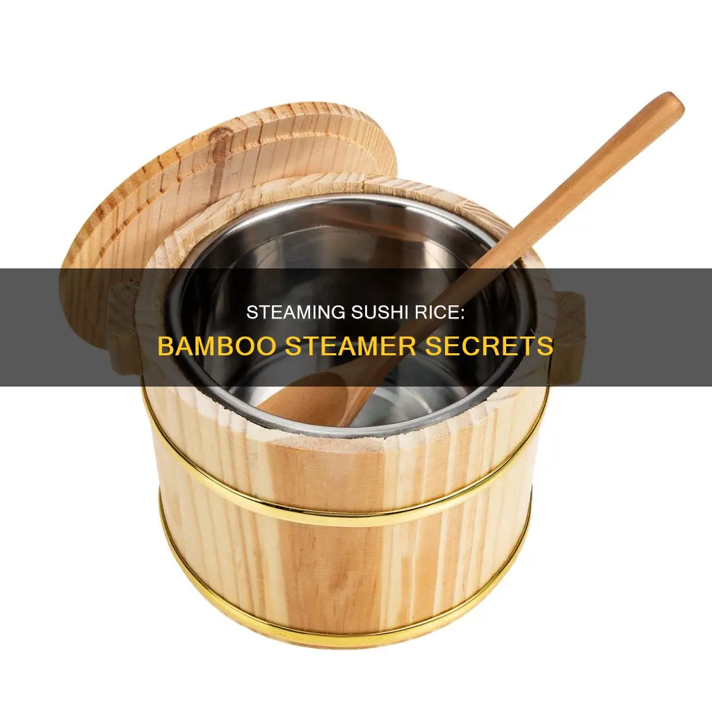 how to cook sushi rice in a bamboo steamer