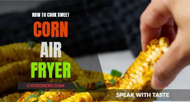 Air-Fryer Sweet Corn: Quick, Crispy, and Delicious