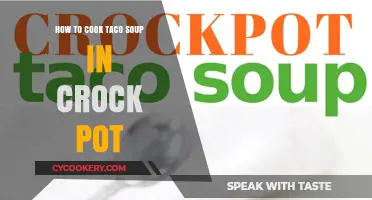 Tasty Taco Soup: Crock-Pot Cooking