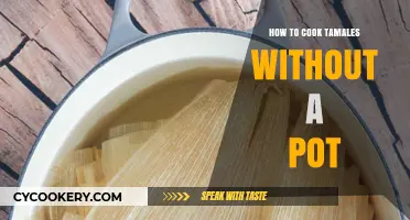Cooking Tamales: No Pot, No Problem!