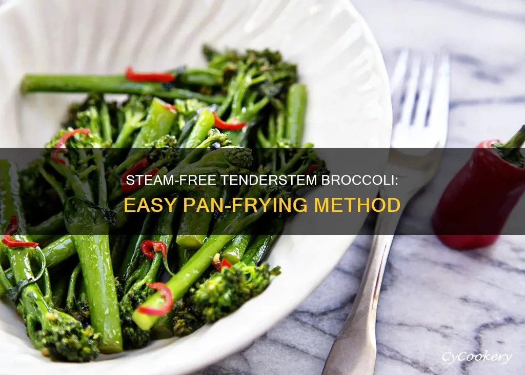 how to cook tenderstem broccoli without a steamer