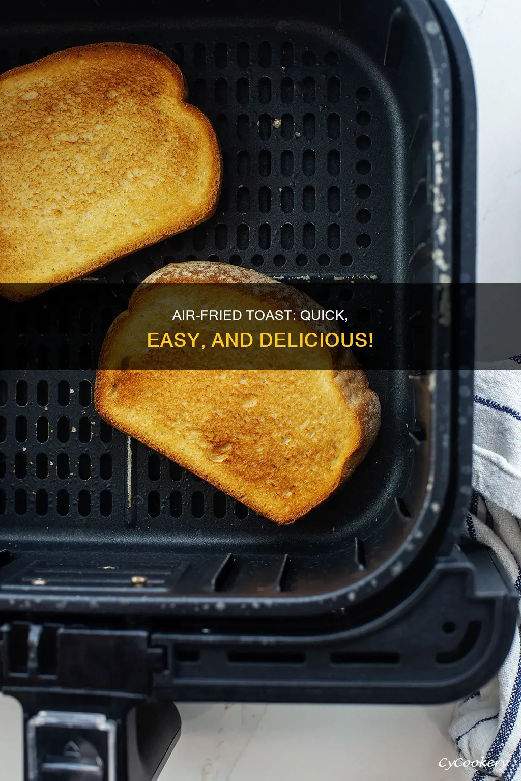 how to cook toast in a air fryer