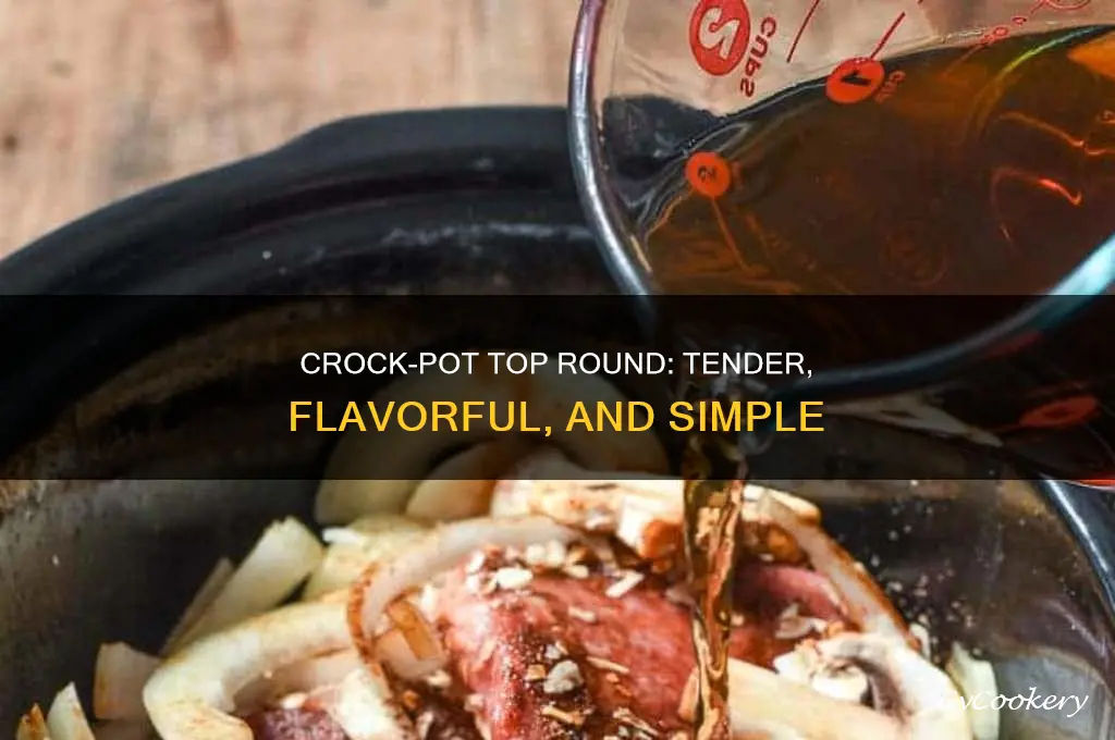 how to cook top round in a crock pot