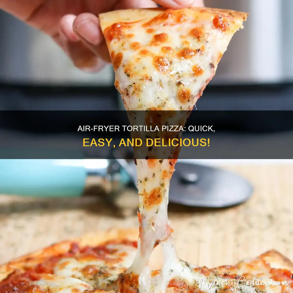how to cook tortilla pizza in air fryer