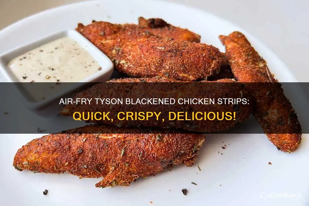 how to cook tyson blackened chicken strips in air fryer