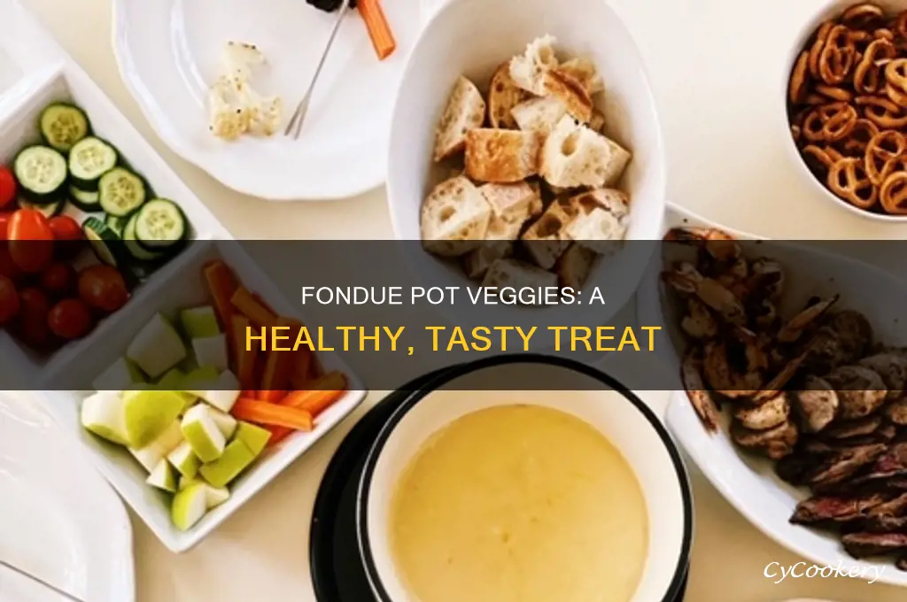 how to cook vegetables in fondue pot
