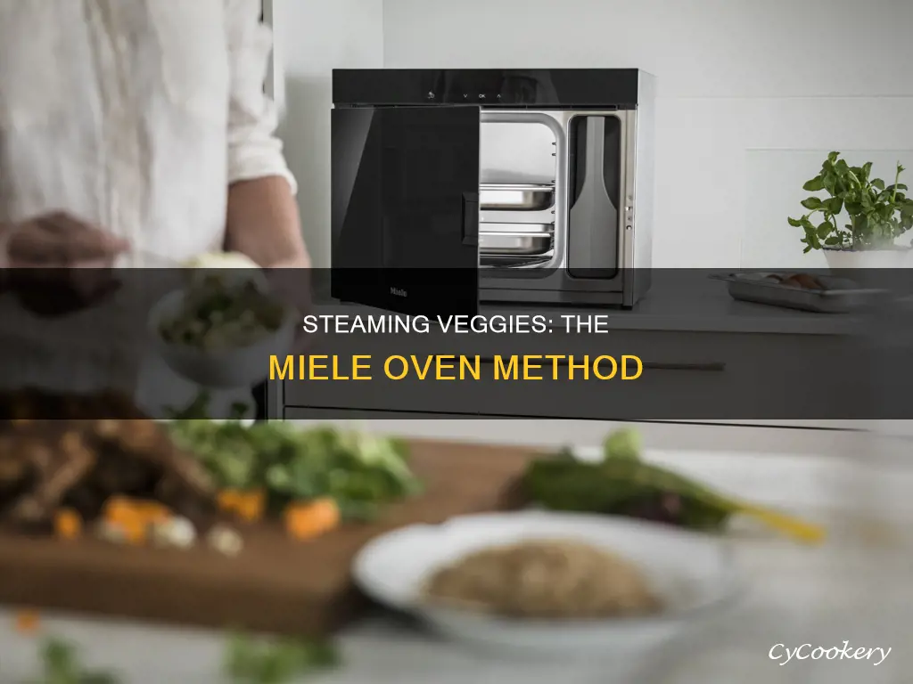 how to cook vegetables in miele steam oven