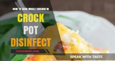 Crock Pot Whole Chicken: Easy, Tasty, and Disinfected!