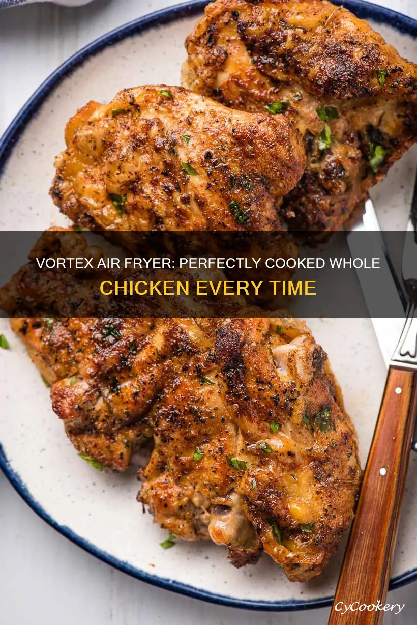 how to cook whole chicken in vortex air fryer