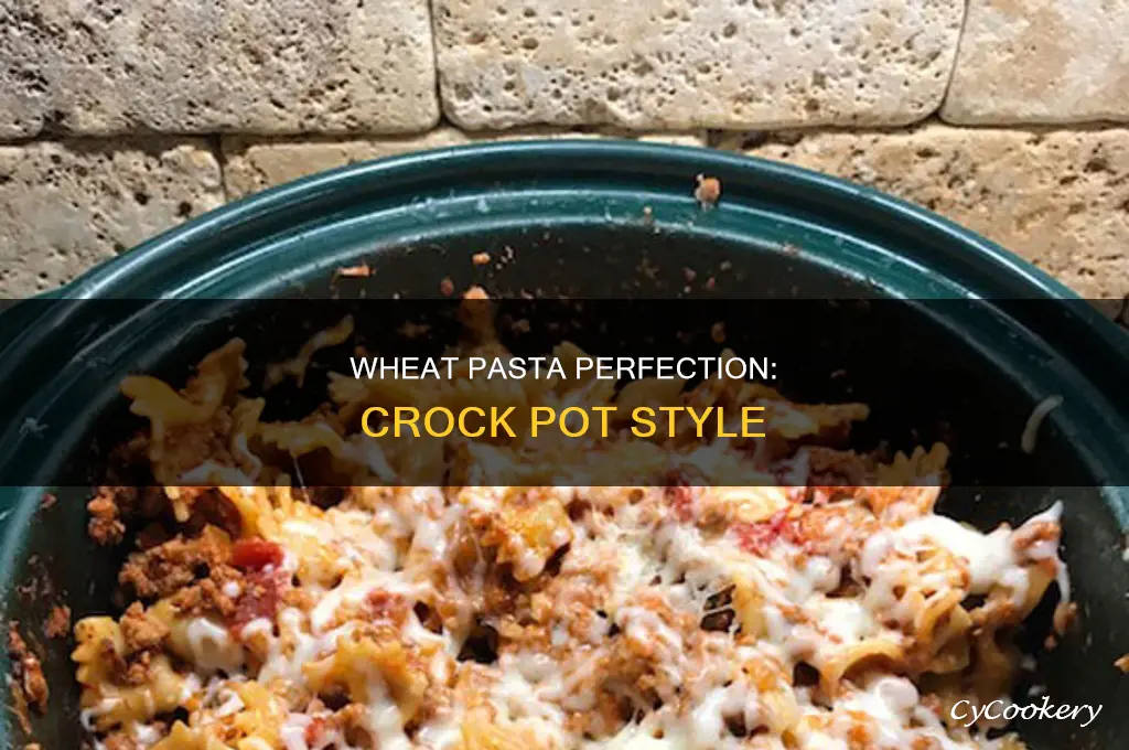 how to cook whole wheat pasta in a crock pot