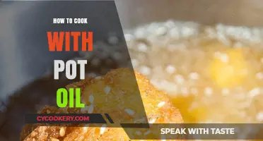 Cooking with Pot Oil: A Beginner's Guide